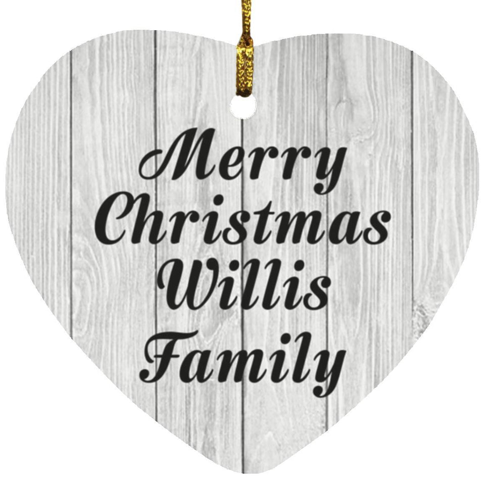 Merry Christmas Willis Family - Heart Ornament F