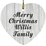 Merry Christmas Willis Family - Heart Ornament F