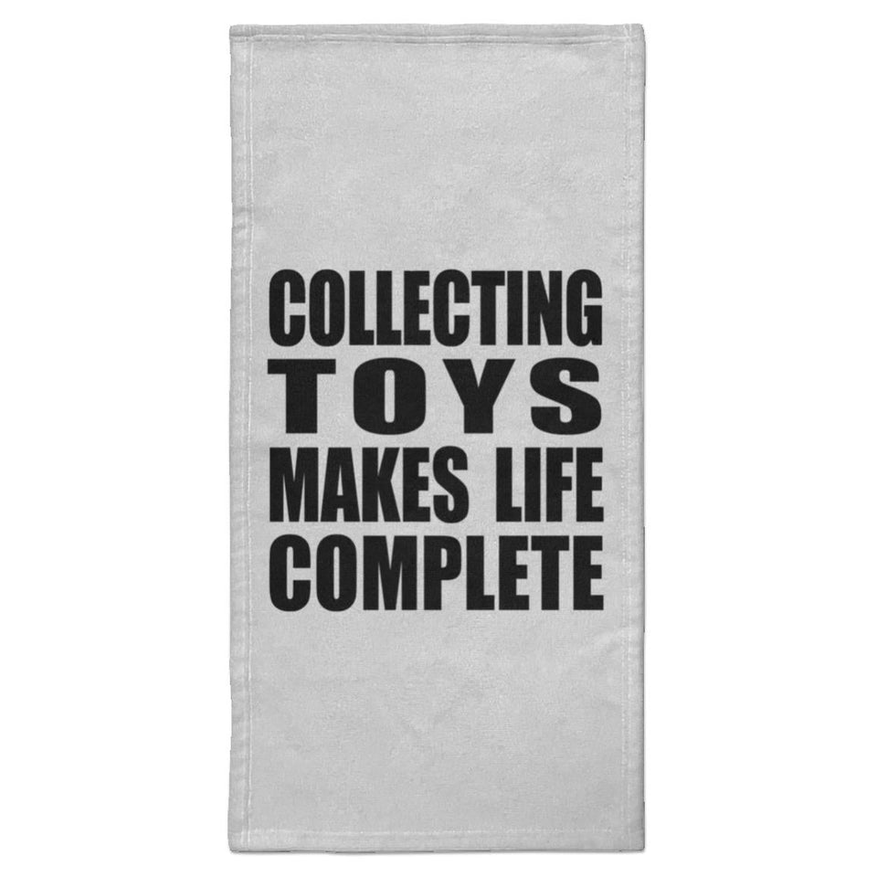Collecting Toys Makes Life Complete - Hand Towel