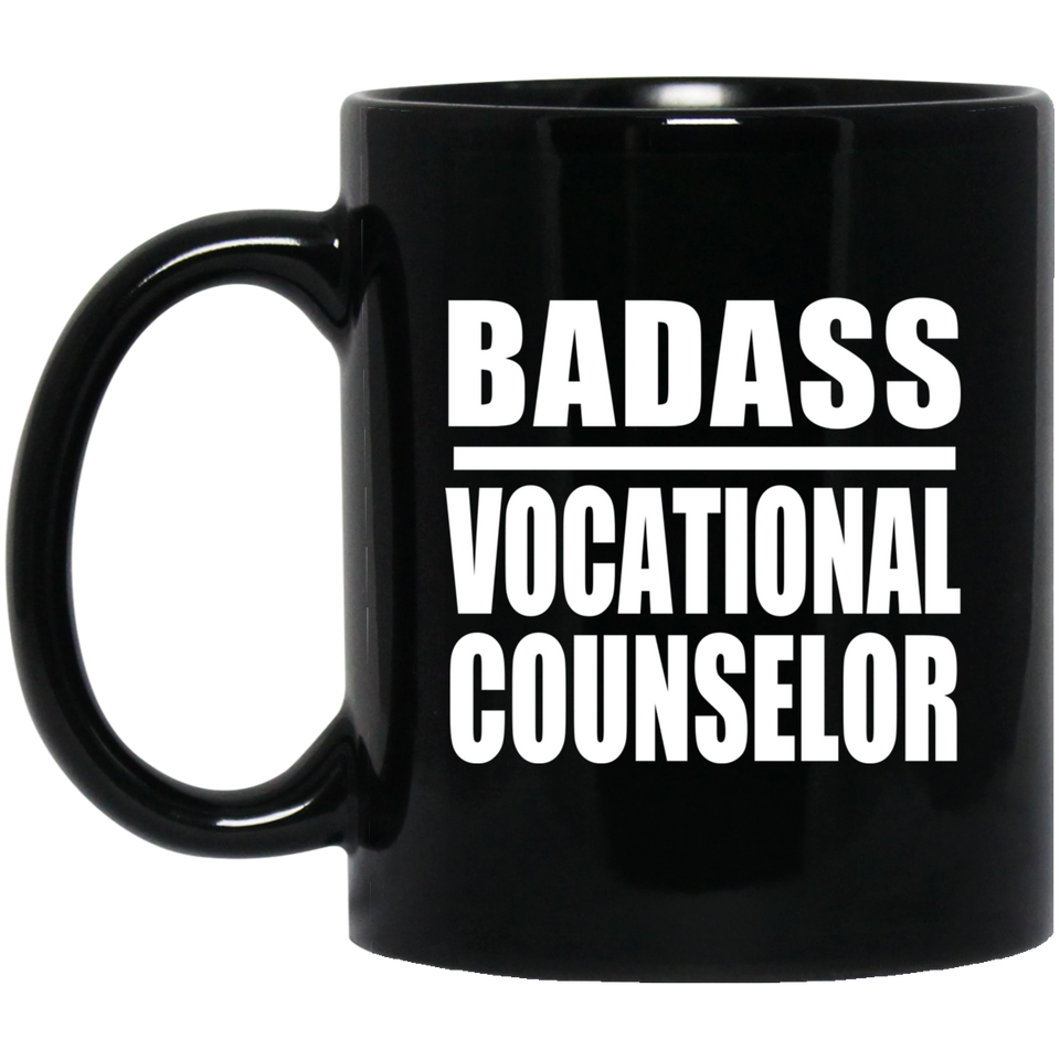 Badass Vocational Counselor - 11oz Coffee Mug Black