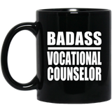 Badass Vocational Counselor - 11oz Coffee Mug Black