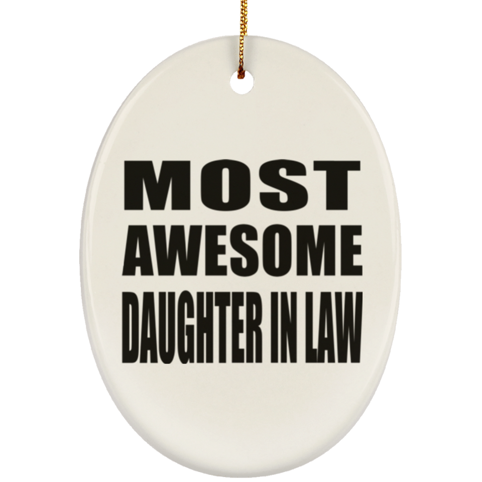 Most Awesome Daughter In Law - Oval Ornament