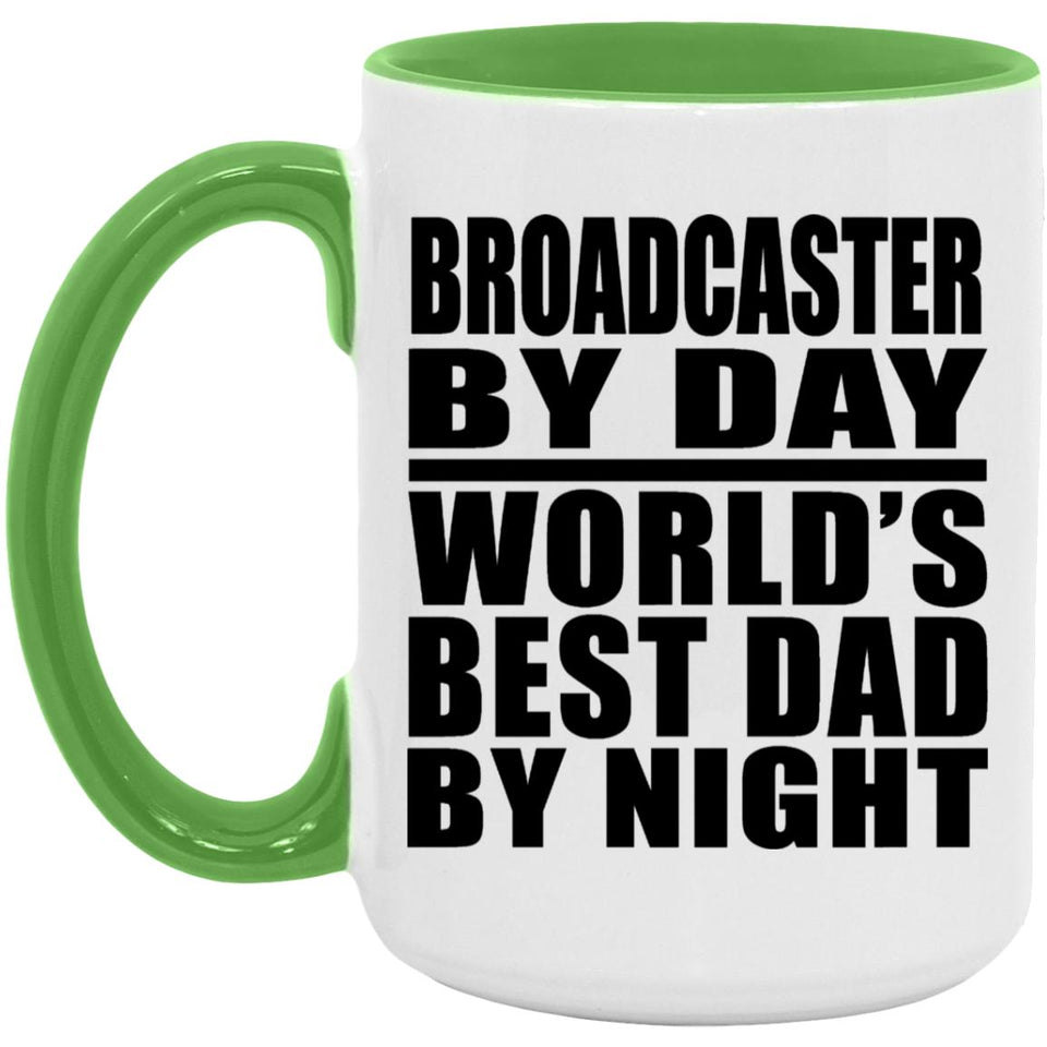 Broadcaster By Day World's Best Dad By Night - 15oz Accent Mug Green