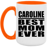 Caroline Best Mom Ever - 15oz Accent Mug Orange