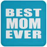 Best Mom Ever - Drink Coaster