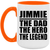 Jimmie The Dad The Hero The Legend - 15oz Accent Mug Orange