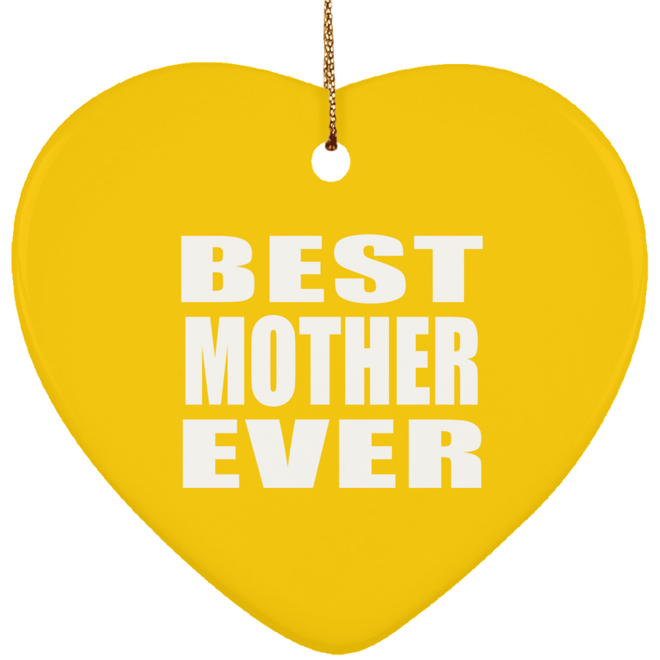 Best Mother Ever - Heart Ornament