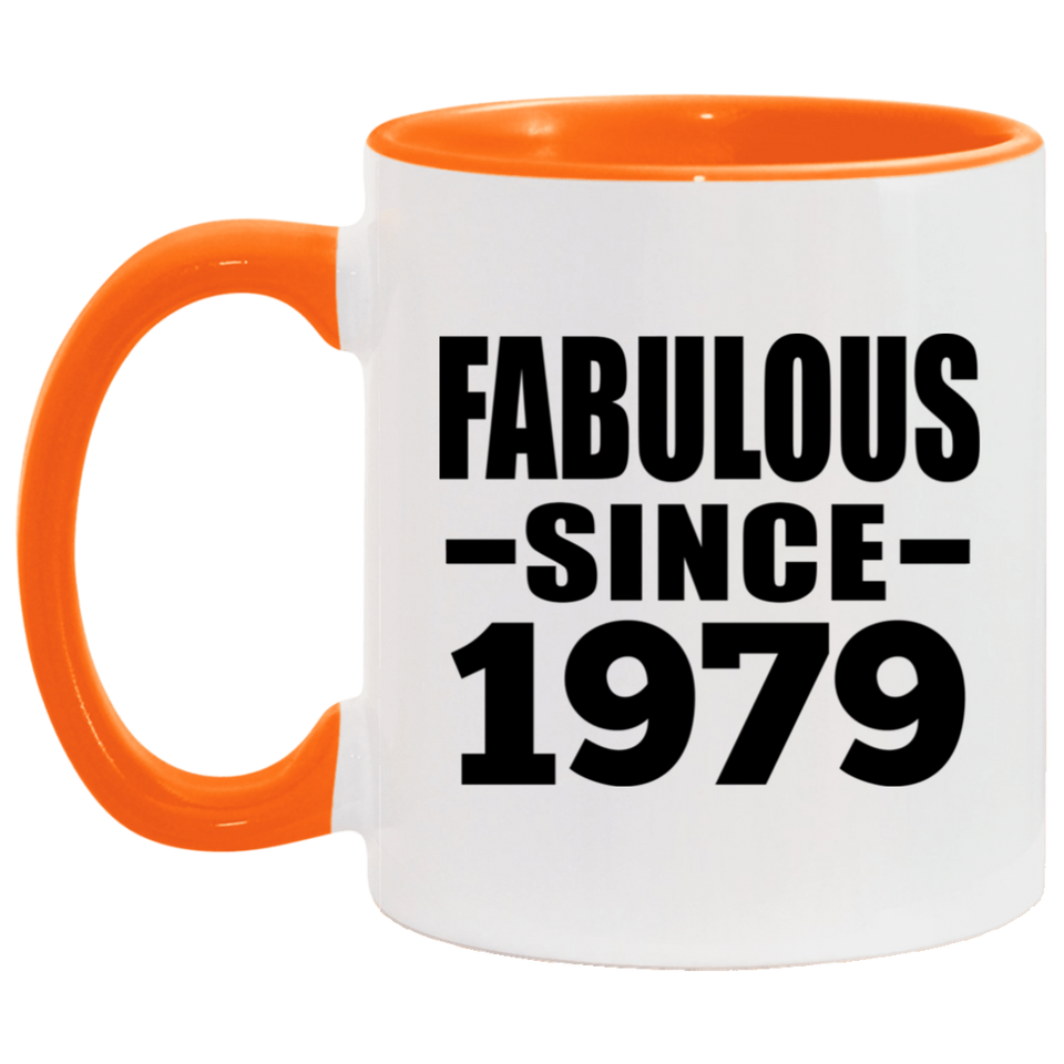 45th Birthday Fabulous Since 1979 - 11oz Accent Mug Orange