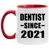 Dentist Since 2021 - 11oz Accent Mug Red