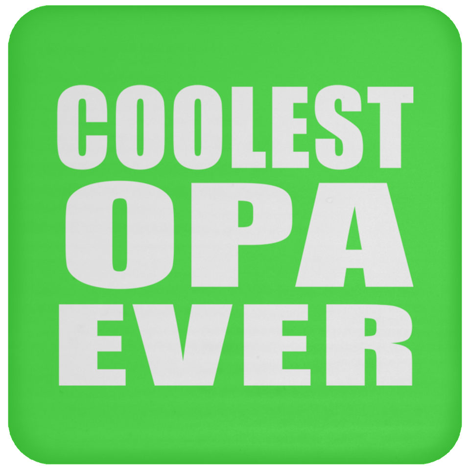 Coolest Opa Ever - Drink Coaster