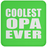 Coolest Opa Ever - Drink Coaster