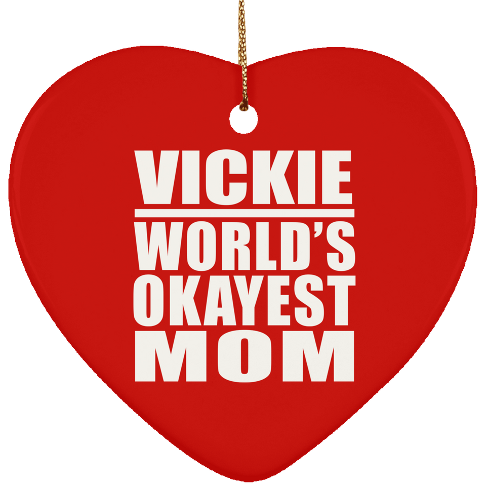 Vickie World's Okayest Mom - Heart Ornament