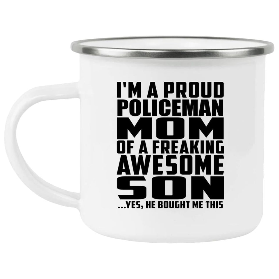 Proud Policeman Mom Of Awesome Son - 12oz Camping Mug