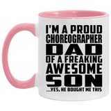 Proud Choreographer Dad Of Awesome Son - 11oz Accent Mug Pink