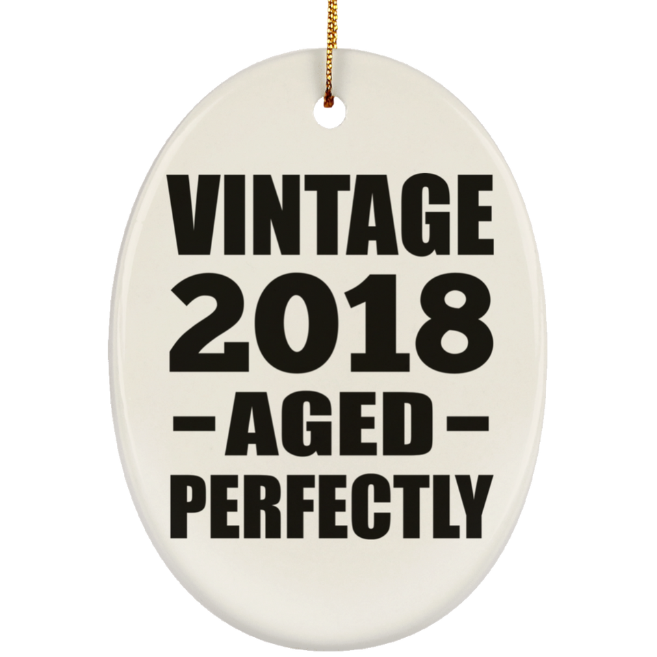 6th Birthday Vintage 2018 Aged Perfectly - Oval Ornament