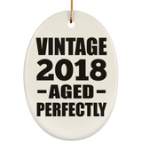 6th Birthday Vintage 2018 Aged Perfectly - Oval Ornament