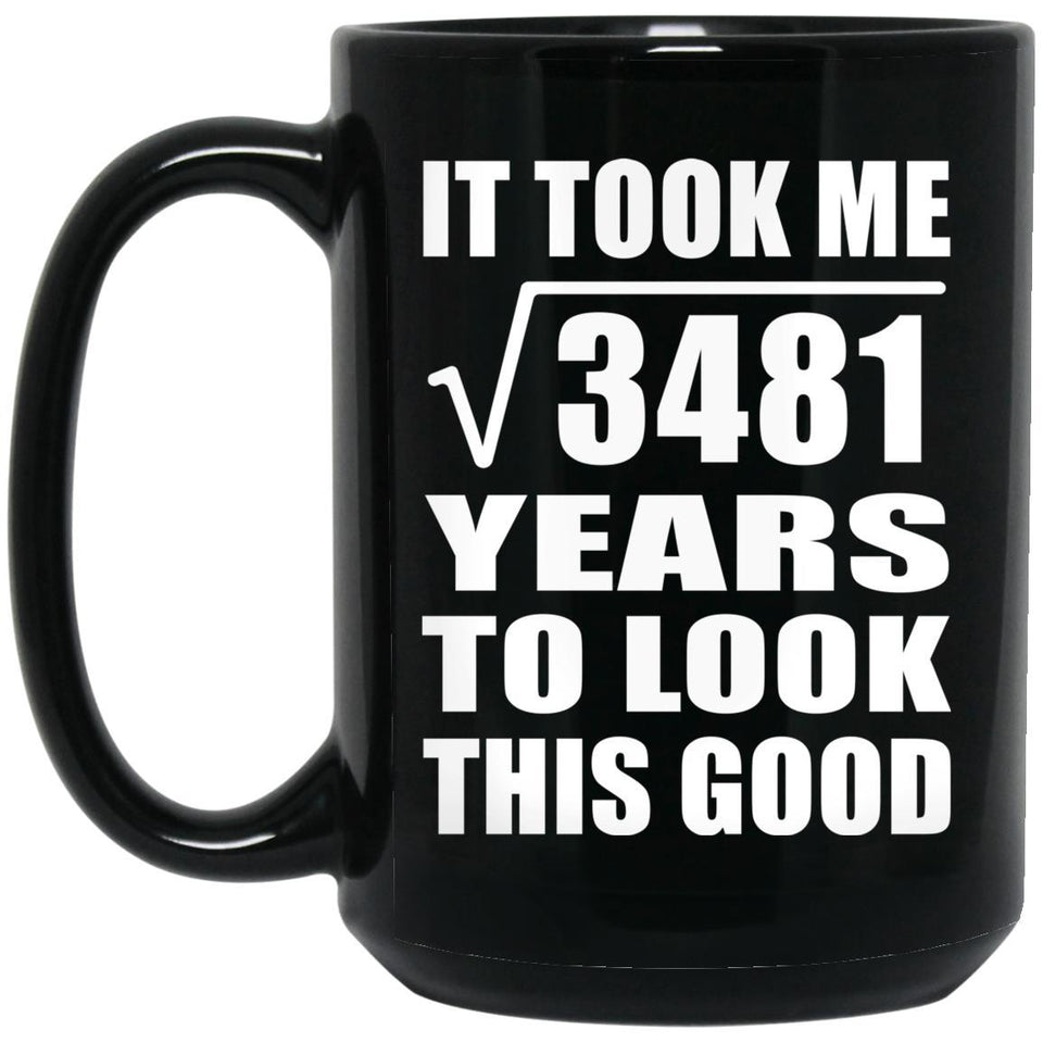 59th Birthday Took Square Root of 3481 Years To Look Good - 15oz Coffee Mug Black