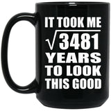 59th Birthday Took Square Root of 3481 Years To Look Good - 15oz Coffee Mug Black
