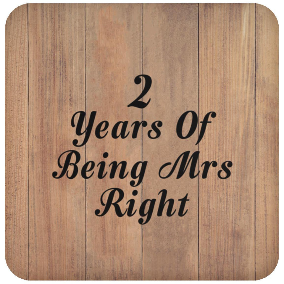 2nd Anniversary 2 Years Of Being Mrs Right - Drink Coaster C