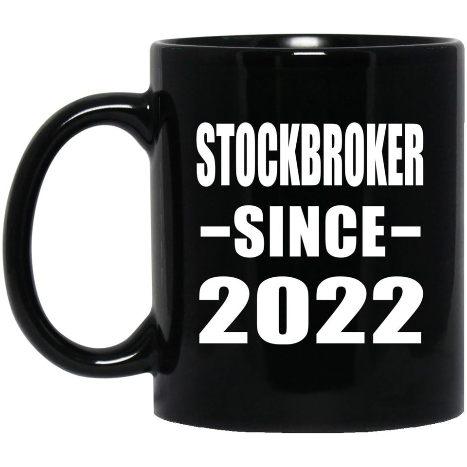 Stockbroker Since 2022 - 11oz Coffee Mug Black
