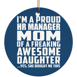 Proud HR Manager Mom Of Awesome Daughter - Circle Ornament