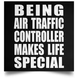 Being Air Traffic Controller Makes Life Special - Poster Square