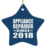 Appliance Repairer Since 2018 - Star Ornament