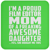 Proud Film Editor Mom Of Awesome Daughter - Drink Coaster