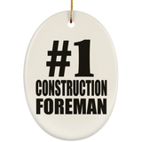 Number One #1 Construction Foreman - Oval Ornament