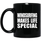 Windsurfing Makes Life Special - 11oz Coffee Mug Black