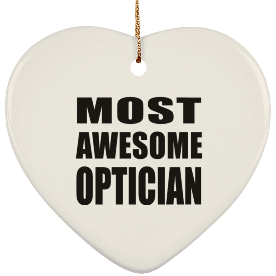 Most Awesome Optician - Heart Ornament
