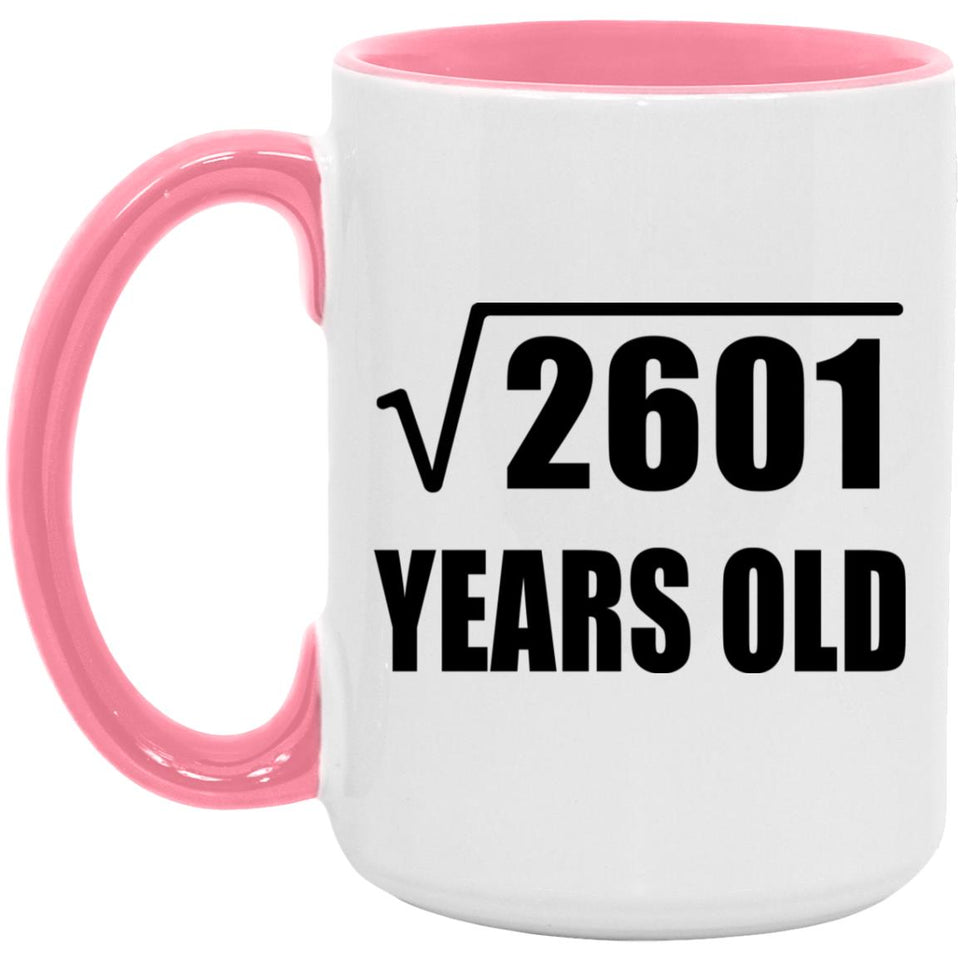 51st Birthday Square Root of 2601 Years Old - 15oz Accent Mug Pink