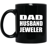 Dad Husband Jeweler - 11oz Coffee Mug Black