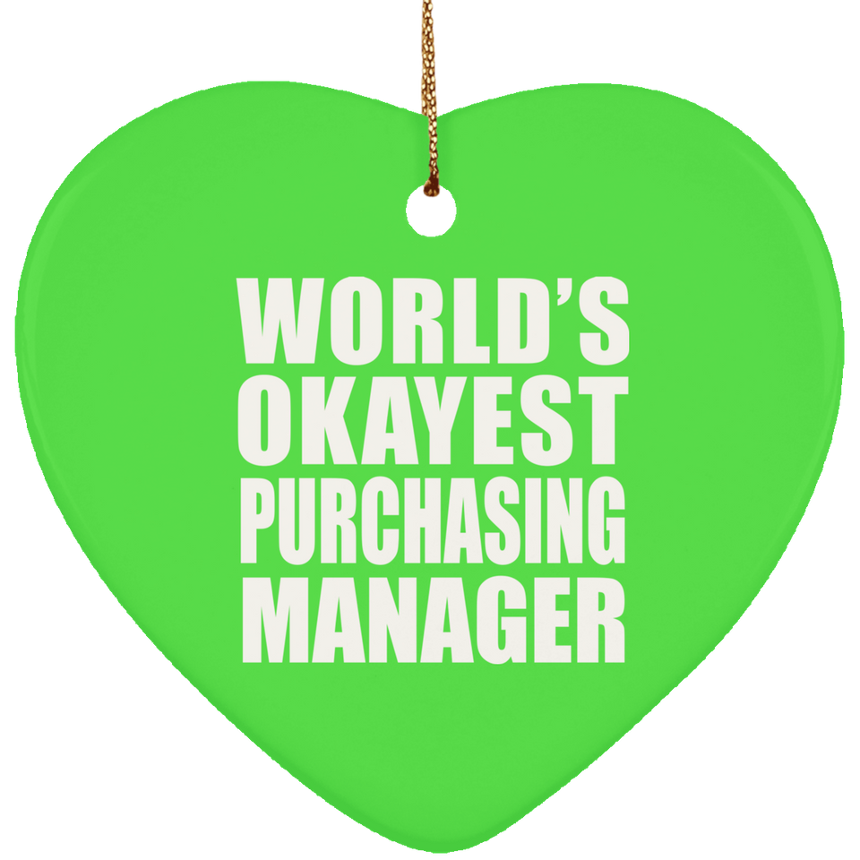 World's Okayest Purchasing Manager - Heart Ornament