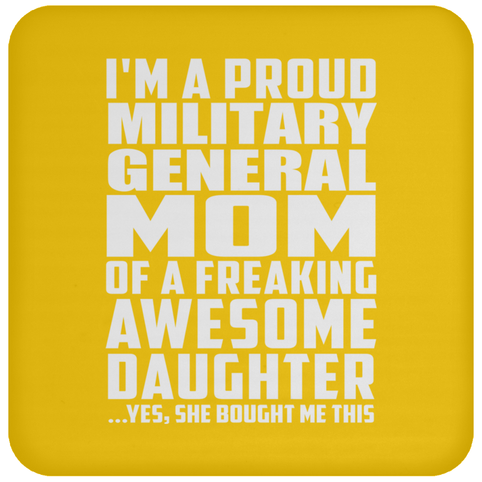 Proud Military General Mom Of Awesome Daughter - Drink Coaster