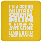 Proud Military General Mom Of Awesome Daughter - Drink Coaster