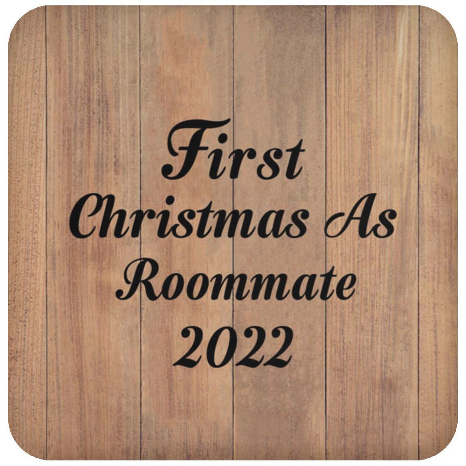 First Christmas As Roommate 2022 - Drink Coaster C