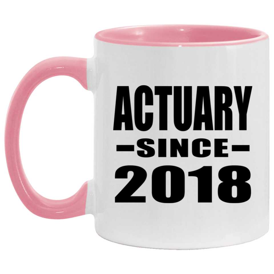 Actuary Since 2018 - 11oz Accent Mug Pink