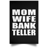 Mom Wife Bank Teller - Poster Portrait