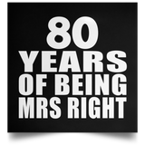 80th Anniversary 80 Years Of Being Mrs Right - Poster Square