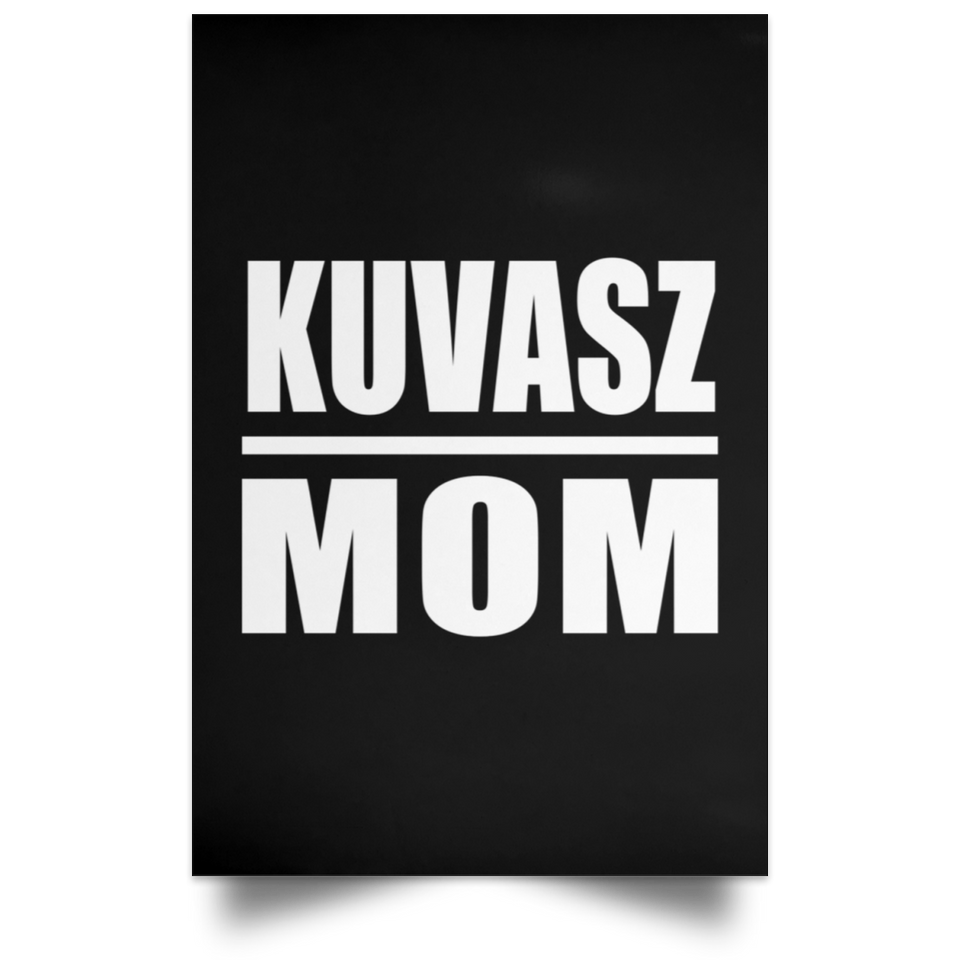 Kuvasz Mom - Poster Portrait