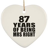 87th Anniversary 87 Years Of Being Mrs Right - Heart Ornament