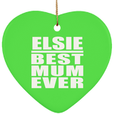 Elsie Best Mum Ever - Heart Ornament