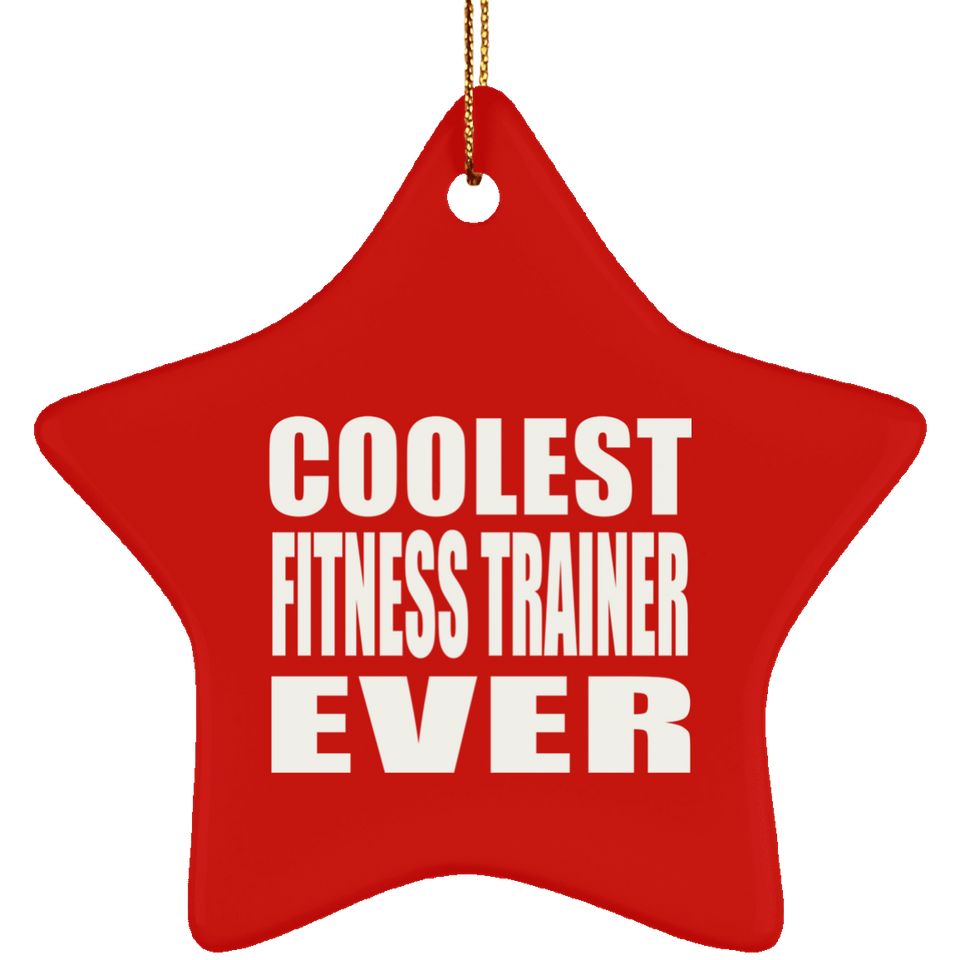 Coolest Fitness Trainer Ever - Star Ornament