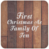First Christmas As Family Of Ten - Drink Coaster E