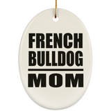 French Bulldog Mom - Oval Ornament