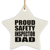 Proud Safety Inspector Dad - Star Ornament
