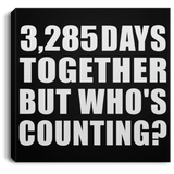 9th Anniversary 3,285 Days Together But Who's Counting - Canvas Square