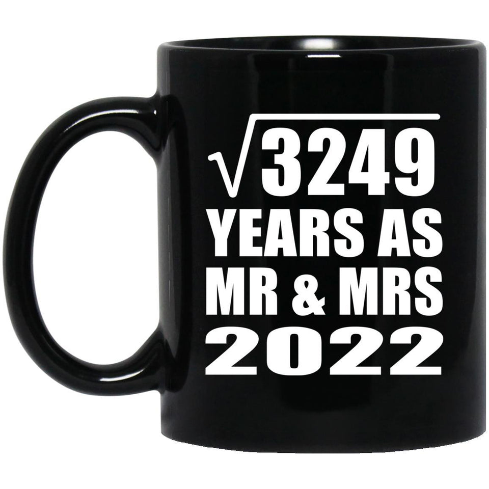 57th Anniversary Square Root of 3249 Years As Mr & Mrs 2022 - 11oz Coffee Mug Black