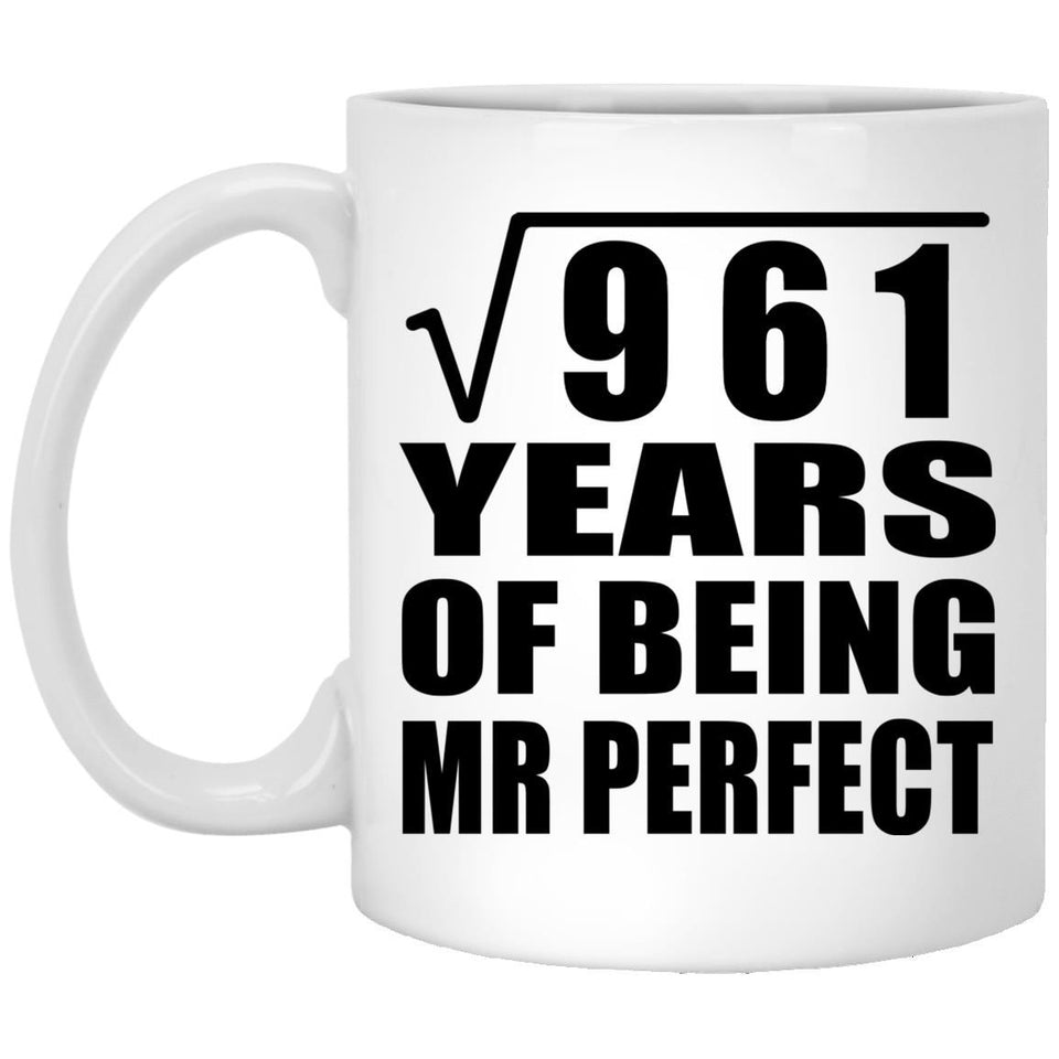 31st Anniversary Square Root of 961 Years of Mr Perfect - 11oz Coffee Mug